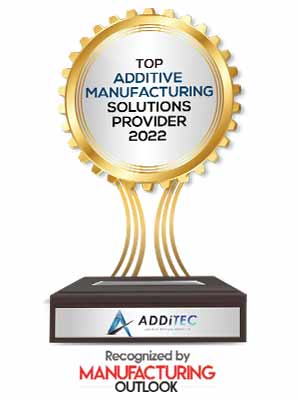 Top 10 Additive Manufacturing Solutions Companies 2022 